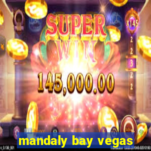 mandaly bay vegas